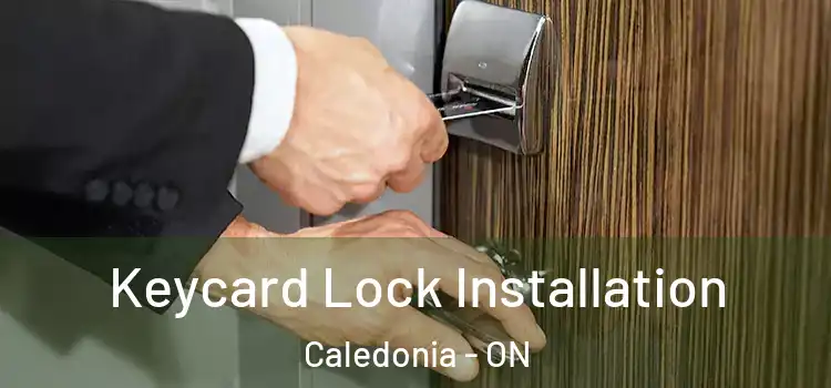 Keycard Lock Installation Caledonia - ON