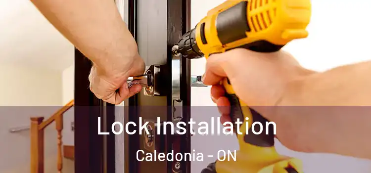 Lock Installation Caledonia - ON