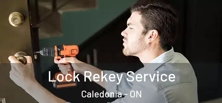 Lock Rekey Service Caledonia - ON