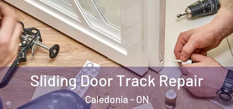 Sliding Door Track Repair Caledonia - ON